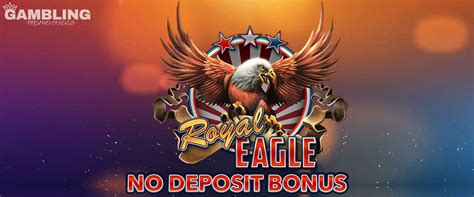 Royal Eagle Casino No Deposit Bonus Code .
